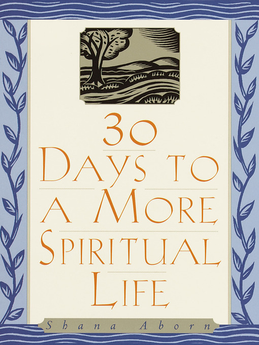 Title details for 30 Days to a More Spiritual Life by Shana Aborn - Available